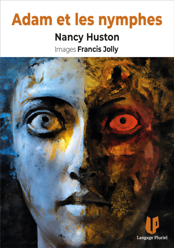 Adam et les Nymphes, avec Nancy Huston